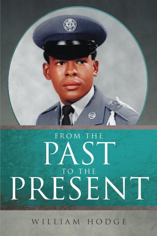 Cover of the book From the Past to the Present by William J. Hodge, Page Publishing, Inc.