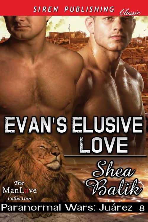 Cover of the book Evan's Elusive Love by Shea Balik, Siren-BookStrand