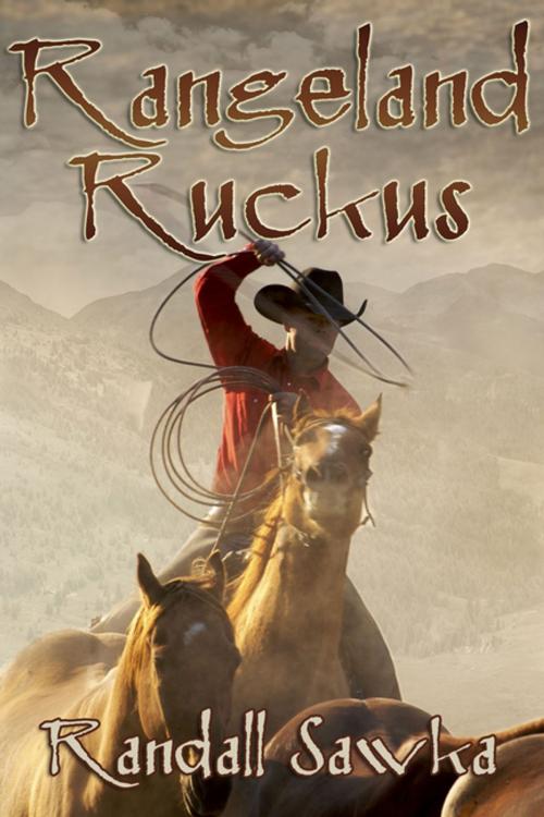 Cover of the book Rangeland Ruckus by Randall, Sawka, BWL Publishing Inc.