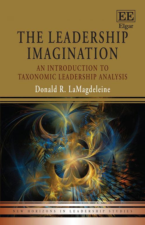 Cover of the book The Leadership Imagination by Donald R. LaMagdeleine, Edward Elgar Publishing