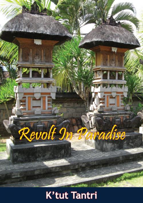 Cover of the book Revolt In Paradise by K’tut Tantri, Verdun Press