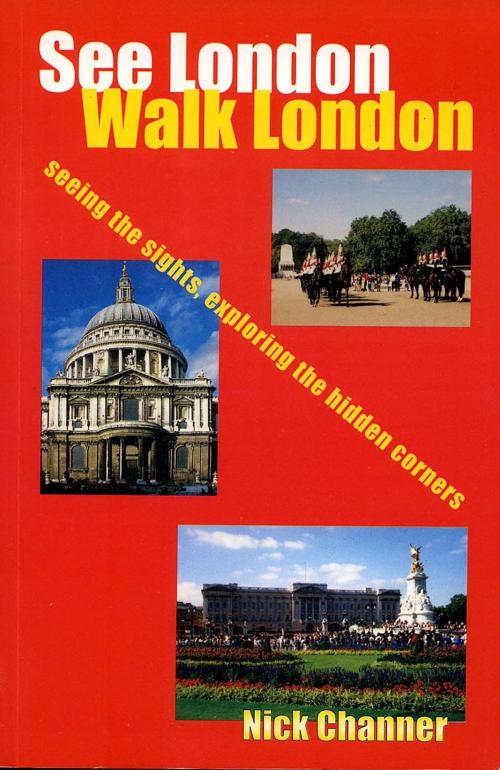 Cover of the book See London Walk London by Nick Channer, Grey Stone Books