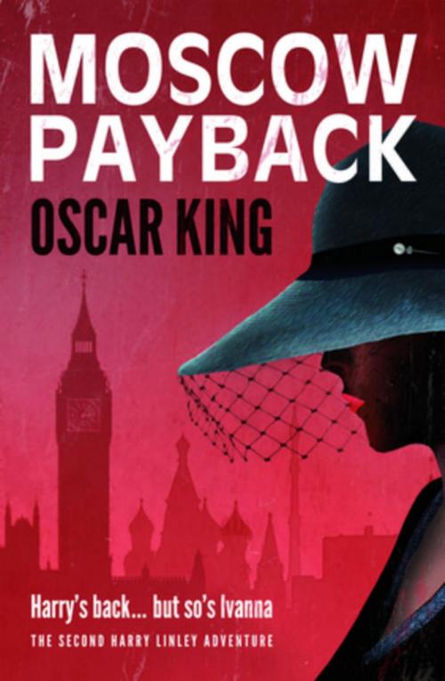 Cover of the book Moscow Payback by Oscar King, Nine Elms Books Ltd