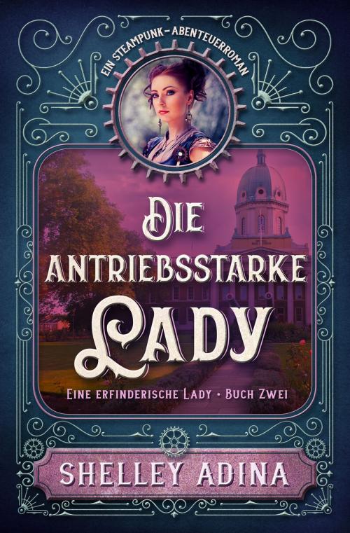 Cover of the book Die antriebsstarke Lady by Shelley Adina, Übersetzung Jutta Entzian-Mandel, Moonshell Books, Inc.