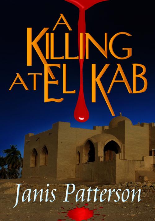 Cover of the book A Killing at El Kab by Janis Patterson, Sefkhat-Awbi Books