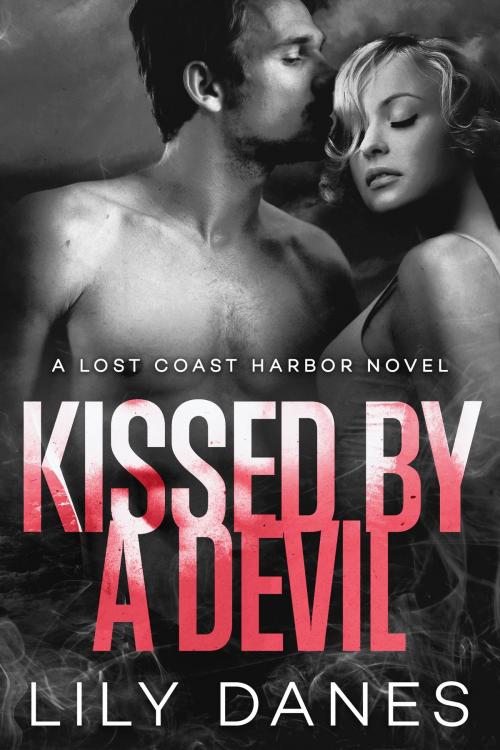 Cover of the book Kissed by a Devil by Lily Danes, Dark & Stormy Books