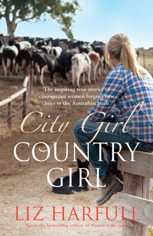 Cover of the book City Girl, Country Girl by Liz Harfull, Allen & Unwin