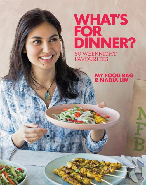 Cover of the book What's for Dinner? by Nadia Lim, Allen & Unwin