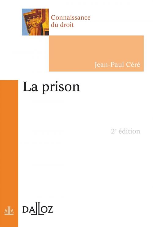 Cover of the book La prison by Jean-Paul Céré, Dalloz