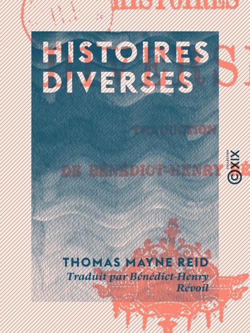 Cover of the book Histoires diverses by Thomas Mayne Reid, Collection XIX