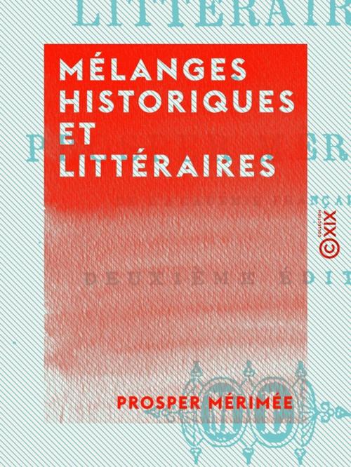 Cover of the book Mélanges historiques et littéraires by Prosper Mérimée, Collection XIX