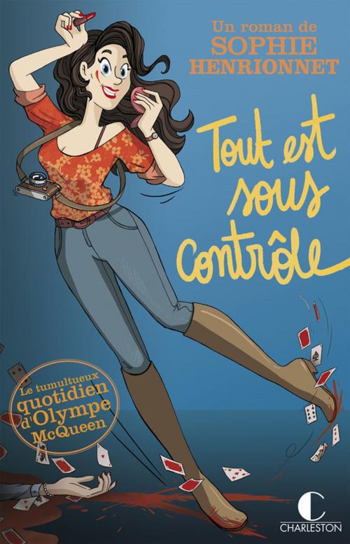 Cover of the book Tout est sous contôle by Sophie Henrionnet, Éditions Charleston