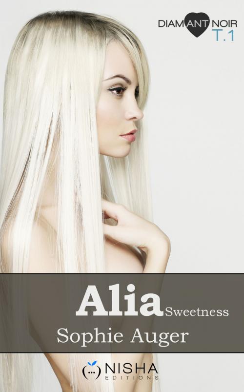 Cover of the book Alia, les voleurs de l'ombre Sweetness - tome 1 by Sophie Auger, LES EDITIONS DE L'OPPORTUN