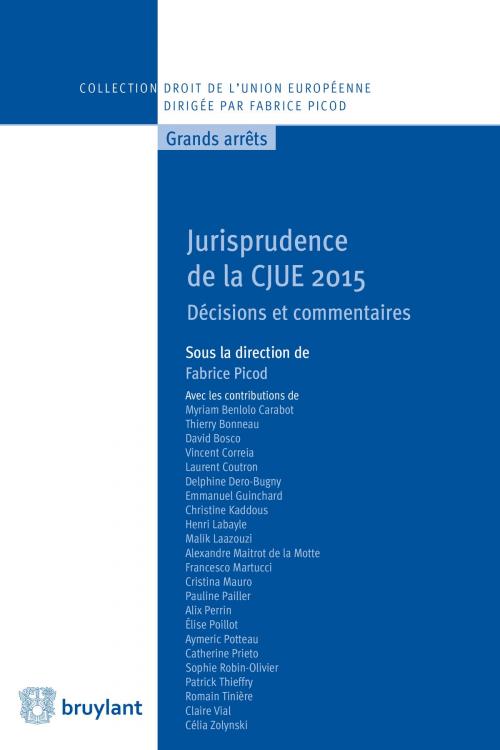 Cover of the book Jurisprudence de la CJUE 2015 by , Bruylant