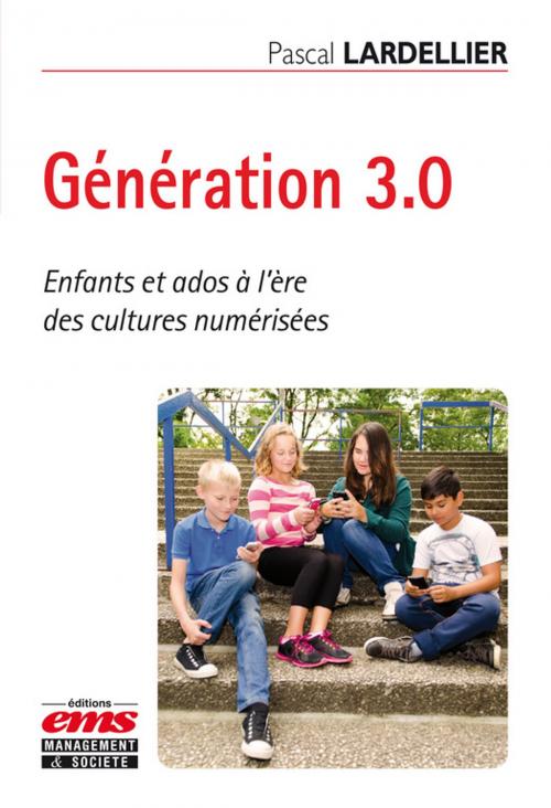 Cover of the book Génération 3.0 by Pascal Lardellier, Éditions EMS