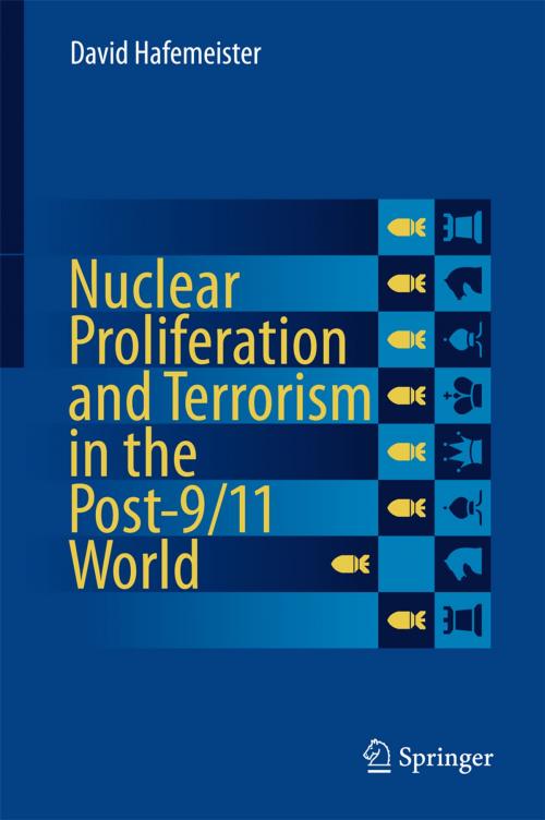 Cover of the book Nuclear Proliferation and Terrorism in the Post-9/11 World by David Hafemeister, Springer International Publishing