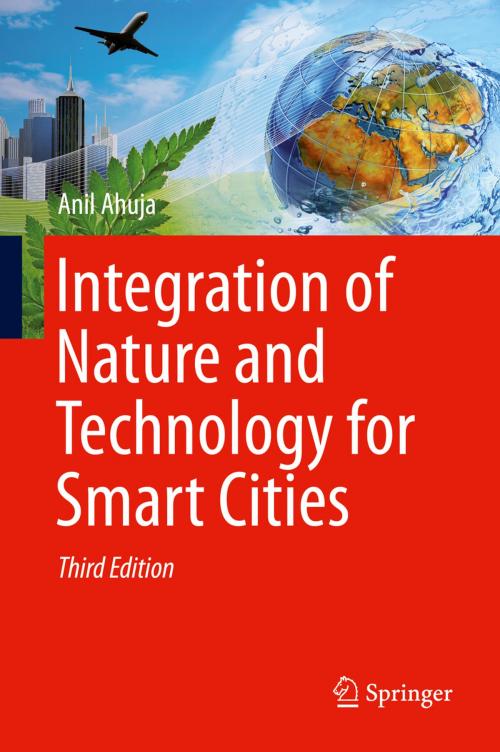 Cover of the book Integration of Nature and Technology for Smart Cities by Anil Ahuja, Springer International Publishing