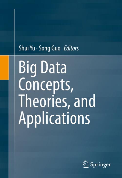 Cover of the book Big Data Concepts, Theories, and Applications by , Springer International Publishing