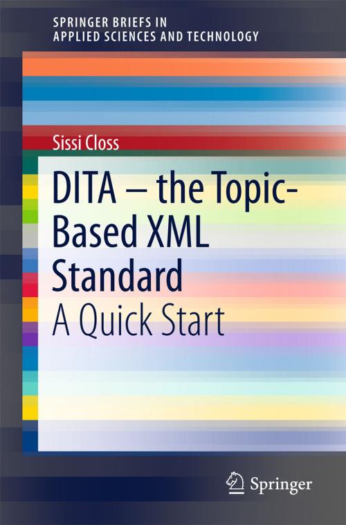 Cover of the book DITA – the Topic-Based XML Standard by Sissi Closs, Springer International Publishing