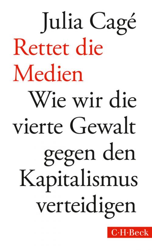 Cover of the book Rettet die Medien by Julia Cagé, C.H.Beck