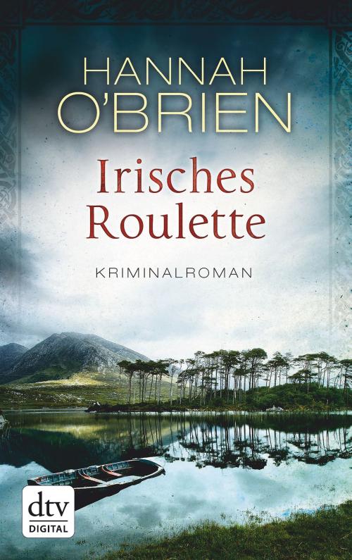 Cover of the book Irisches Roulette Bd. 2 by Hannah O'Brien, dtv Verlagsgesellschaft mbH & Co. KG