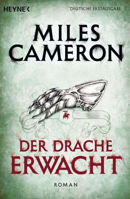 Cover of the book Der Drache erwacht by Miles Cameron, Heyne Verlag