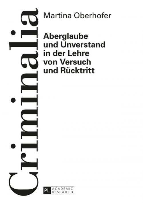 Cover of the book Aberglaube und Unverstand in der Lehre von Versuch und Ruecktritt by Martina Oberhofer, Peter Lang