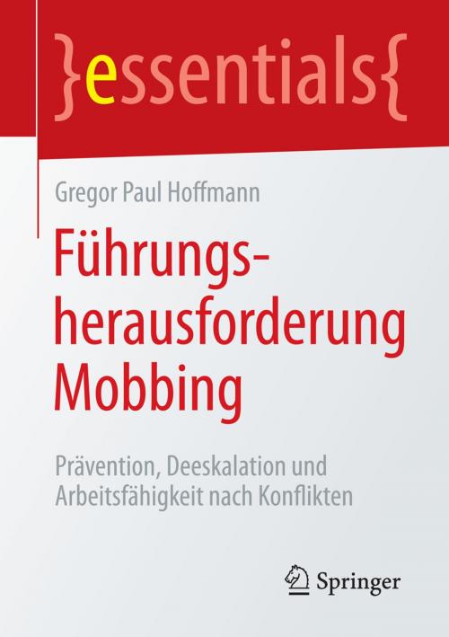 Cover of the book Führungsherausforderung Mobbing by Gregor Paul Hoffmann, Springer Fachmedien Wiesbaden