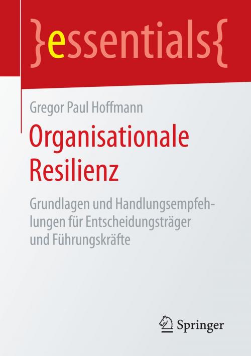 Cover of the book Organisationale Resilienz by Gregor Paul Hoffmann, Springer Fachmedien Wiesbaden