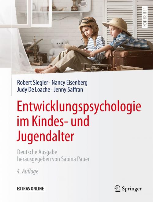 Cover of the book Entwicklungspsychologie im Kindes- und Jugendalter by Robert Siegler, Nancy Eisenberg, Judy DeLoache, Jenny Saffran, Springer Berlin Heidelberg