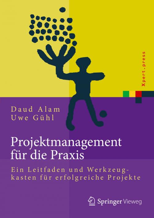 Cover of the book Projektmanagement für die Praxis by Daud Alam, Uwe Gühl, Springer Berlin Heidelberg