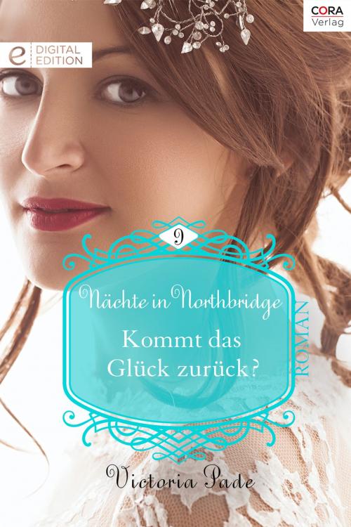 Cover of the book Kommt das Glück zurück? by Victoria Pade, CORA Verlag