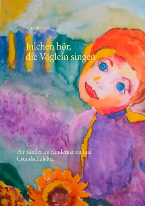 Cover of the book Julchen hör, die Vöglein singen by , Books on Demand