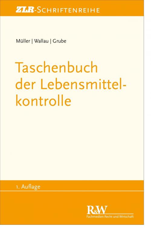 Cover of the book Taschenbuch der Lebensmittelkontrolle by Martin Müller, Rochus Wallau, Markus Grube, Fachmedien Recht und Wirtschaft