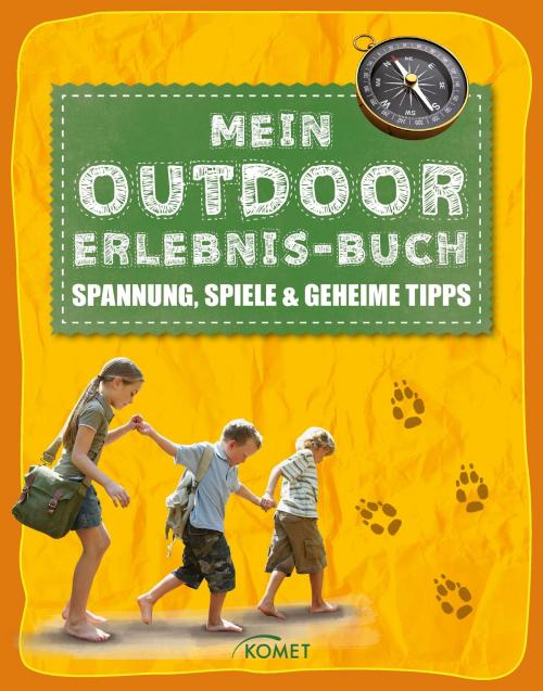 Cover of the book Mein Outdoor-Erlebnisbuch by Regine Bering, Komet Verlag