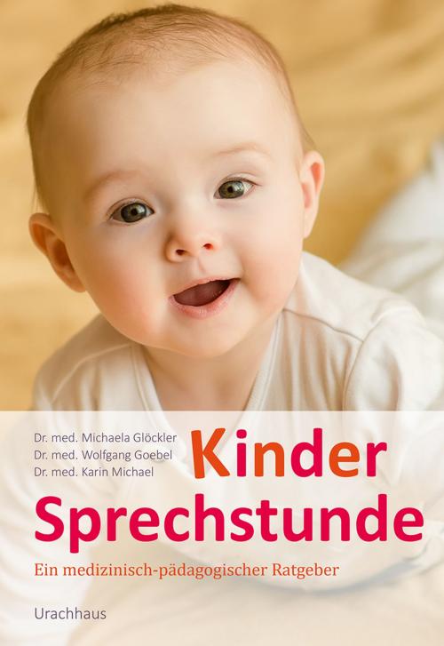 Cover of the book Kindersprechstunde by Dr. med. Michaela Glöckler, Dr. med. Wolfgang Goebel, Dr. med. Karin Michael, Verlag Urachhaus