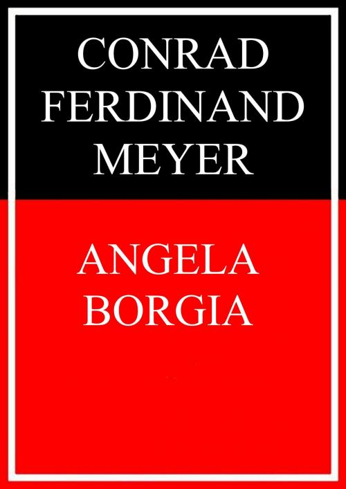 Cover of the book Angela Borgia by Conrad Ferdinand Meyer, Books on Demand