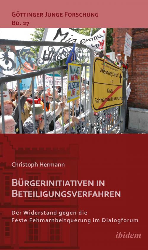 Cover of the book Bürgerinitiativen in Beteiligungsverfahren by Robert Lorenz, Matthias Micus, Christoph Hermann, ibidem