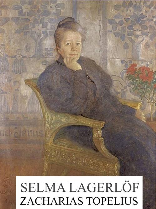 Cover of the book Zacharias Topelius by Selma Lagerlöf, Books on Demand