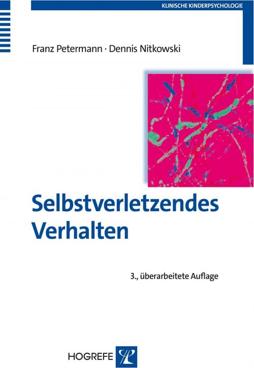 Cover of the book Selbstverletzendes Verhalten by Franz Petermann, Dennis Nitkowski, Hogrefe Verlag Göttingen