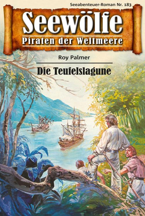 Cover of the book Seewölfe - Piraten der Weltmeere 183 by Roy Palmer, Pabel eBooks