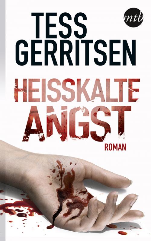 Cover of the book Heißkalte Angst by Tess Gerritsen, MIRA Taschenbuch