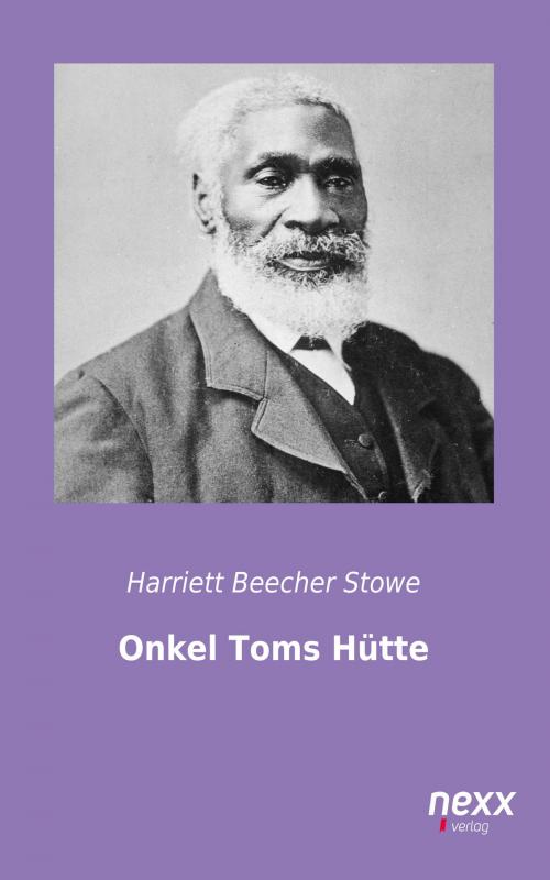 Cover of the book Onkel Toms Hütte by Harriett Beecher Stowe, Nexx