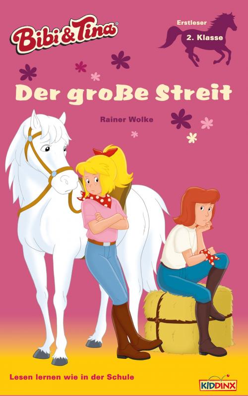 Cover of the book Bibi & Tina - Der große Streit by Rainer Wolke, Kiddinx Media GmbH