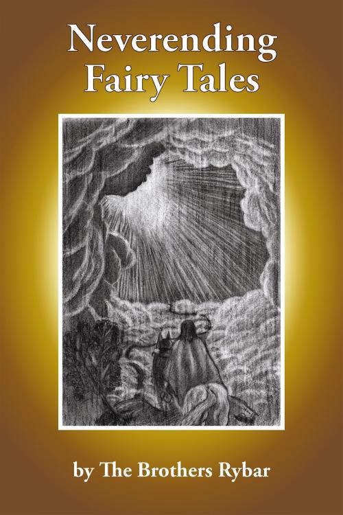 Cover of the book Neverending Fairy Tales by Branislav Rybar, Branislav Rybar