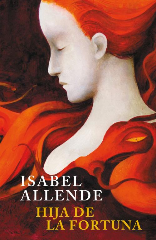 Cover of the book Hija de la fortuna by Isabel Allende, Penguin Random House Grupo Editorial España