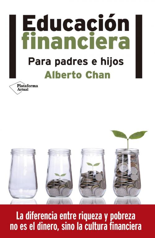 Cover of the book Educación financiera by Alberto Chan, Plataforma