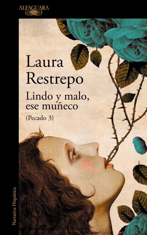 Cover of the book Lindo y malo, ese muñeco (Pecado 3) by Laura Restrepo, Penguin Random House Grupo Editorial España