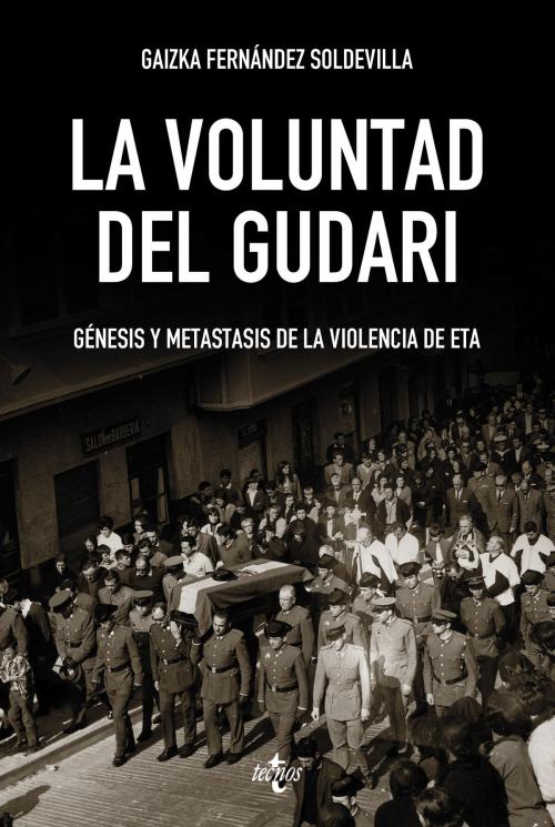 Cover of the book La voluntad del Gudari by Gaizka Fernández Soldevilla, Tecnos