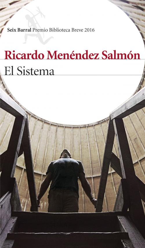 Cover of the book El Sistema by Ricardo Menéndez Salmón, Grupo Planeta